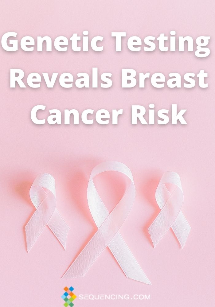 What to Know About Genetic Testing for Breast Cancer